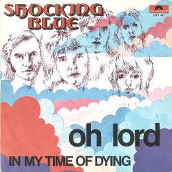 Shocking Blue : Oh Lord